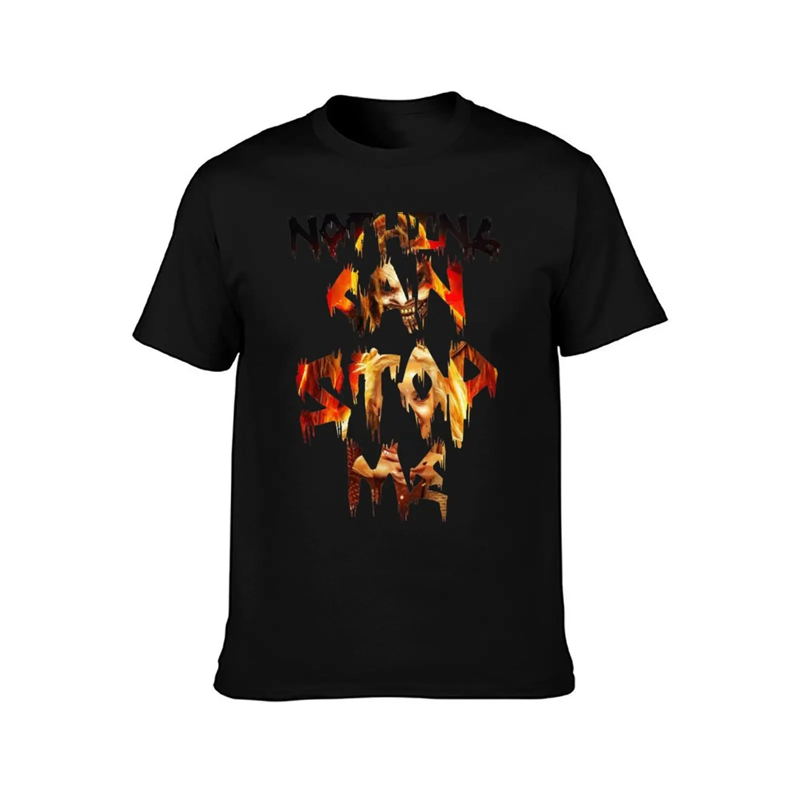 the fiend Nothing can stop me T-Shirt Work Outdoor for Men T-Shirt