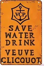 Funny Metal Yard Signs Stickers Vintage Save Water Drink Veuve Clicquot for Office Home Plaque Decor Gifts Funny Signs Home Deco