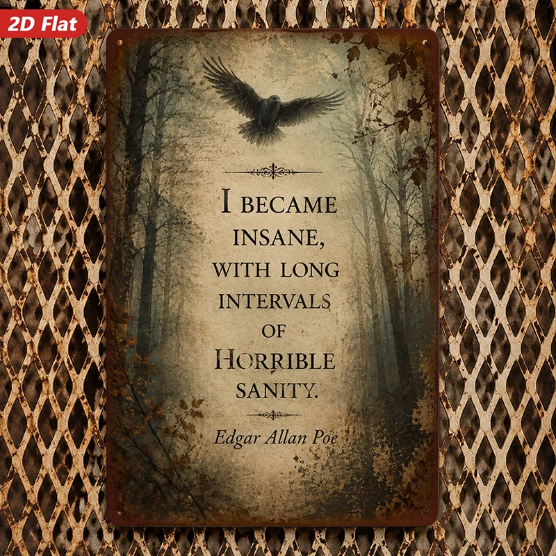 2D Flat, 1pc Poe Gothic Quote Metal Sign Wall Art, I Became Insane Quote, Edgar Allan Poe Name, Home Decor, Flying Black Crow