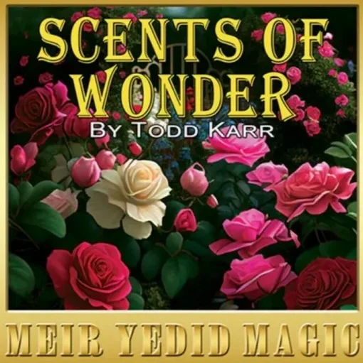 Scents Of Wonder by Todd Karr -Magic tricks