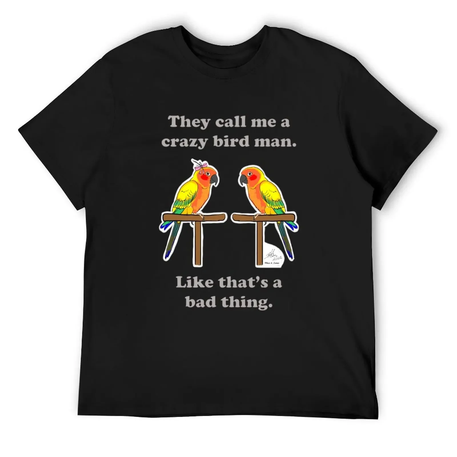 

Crazy Bird Man with Sun Conures T-Shirt sublime blanks mens graphic t-shirts pack