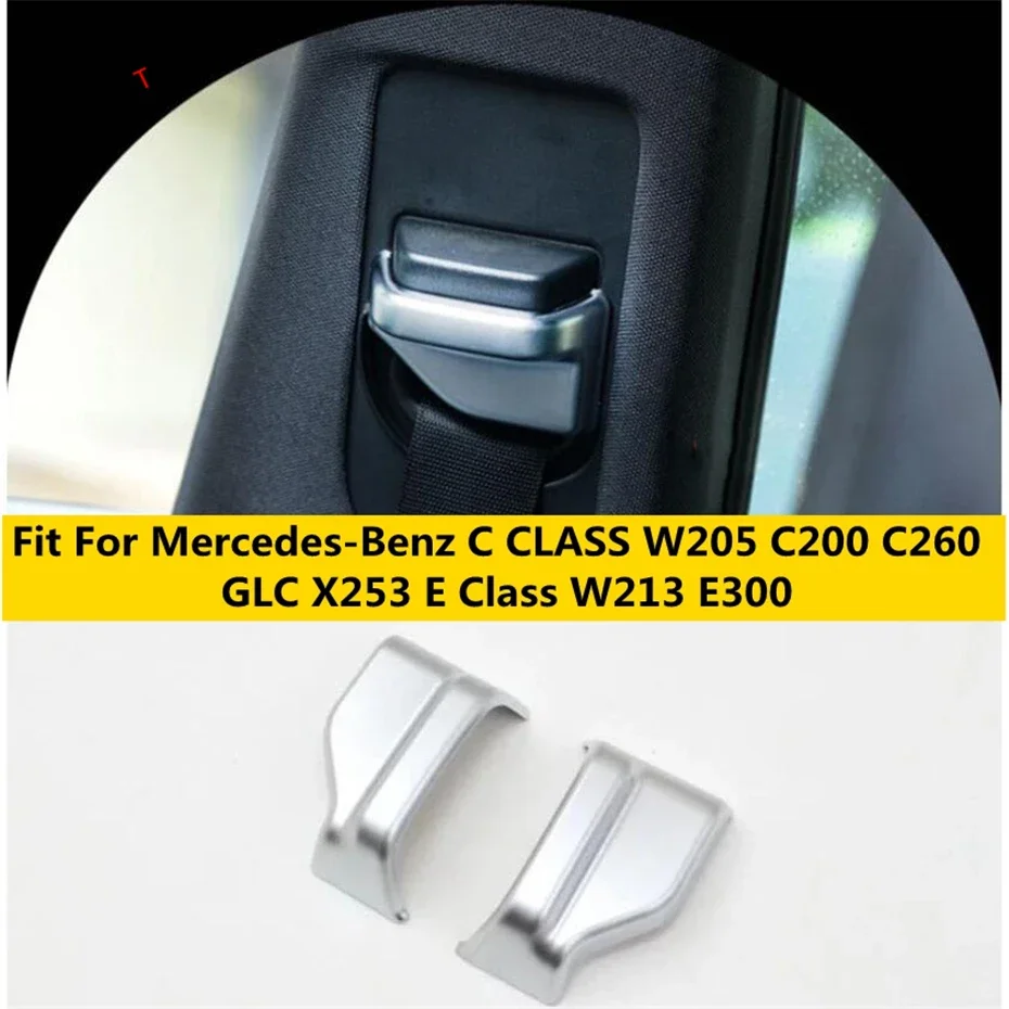 

Chrome Safety Belt Decor Frame Cover Trim Fit For Mercedes Benz C Class W205 C200 C260 GLC X253 E Class W213 Auto Accessories