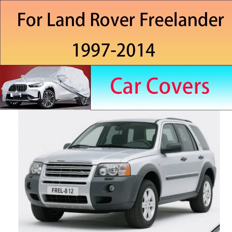 

For Land Rover Freelander 1 2 1997-2014 Outdoor Protection Full Car Covers Snow Cover Sunshade Waterproof Dustproof Exterior