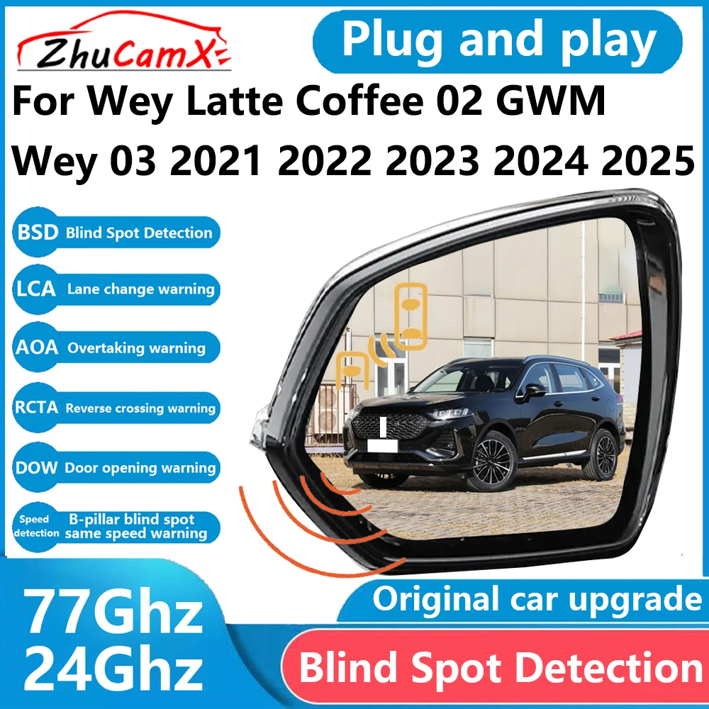 

ZhuCamX for Wey Latte Coffee 02 GWM Wey 03 2021~2025 BSD Blind Spot Detection Sensor Radar Driving Warning Assistance System