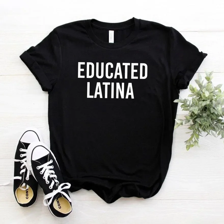 Educated Latina Women tshirt Cotton Casual Funny t shirt For Lady Girl Top Tee Hipster Ins y2k clothes 2024 y2k top vintage