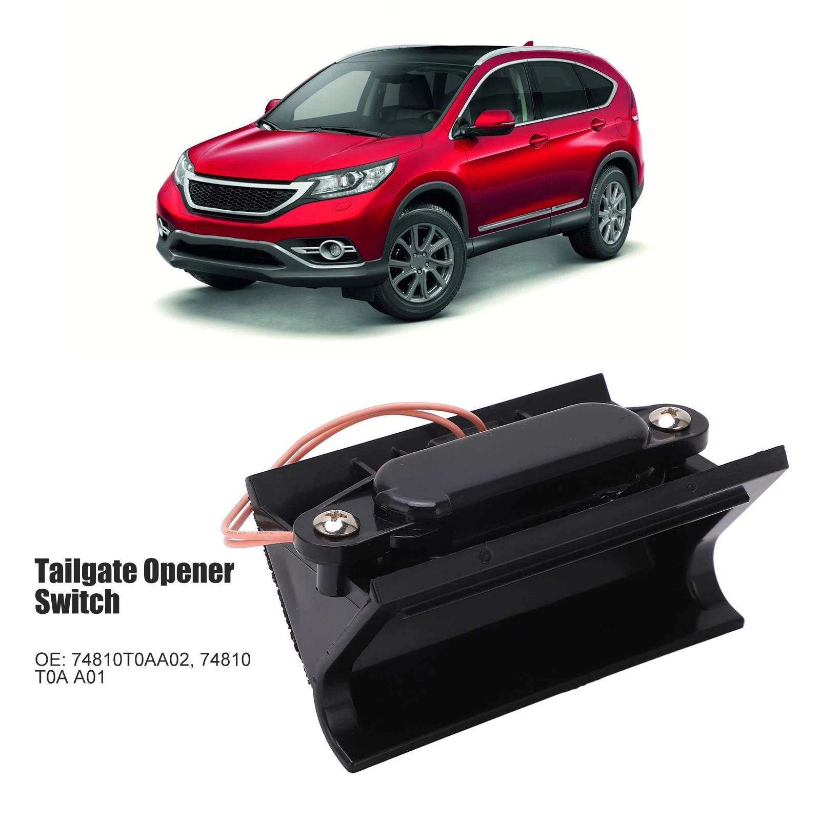 74810 T0A A01 Tailgate Release Switch Trunk Opener Switch 74810T0AA02 Tailgate Release Switch Replacement for CR-V 2012-2016