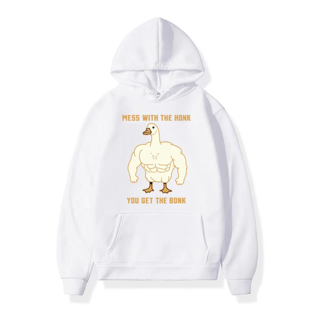 Funny Mess with The Honk You Get The Bonk Goose Hoodie High Quality Fleece Pullovers Casual Fashion Hooded Sweatshirts Unisex