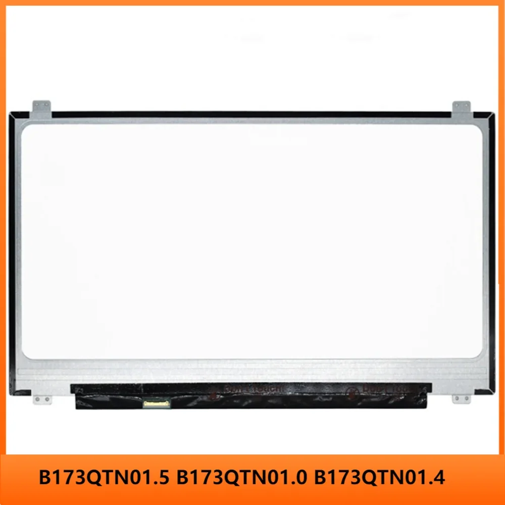 

B173QTN01.5 B173QTN01.0 B173QTN01.4 17.3 Inch LCD Screen TN Panel QHD 2560x1440 EDP 40pins Non-touch