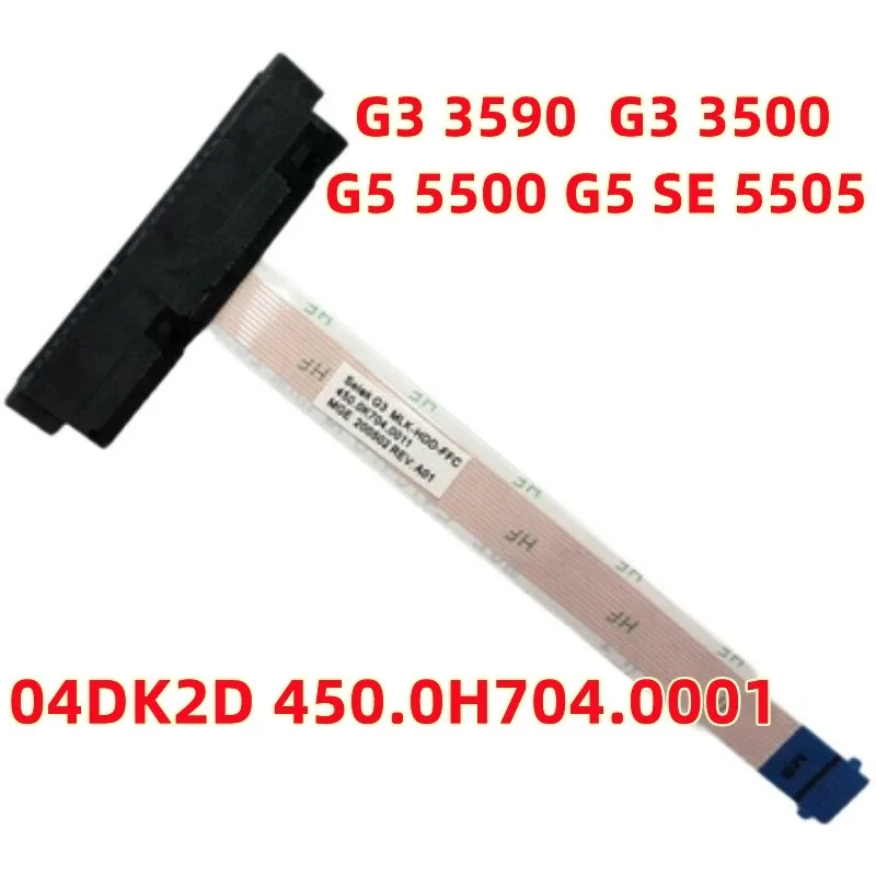 

New Original HDD cable For Dell G3 3590 G5 5500 Laptop SATA Hard Drive HDD SSD Connector Flex Cable 04DK2D 450.0H704.0001