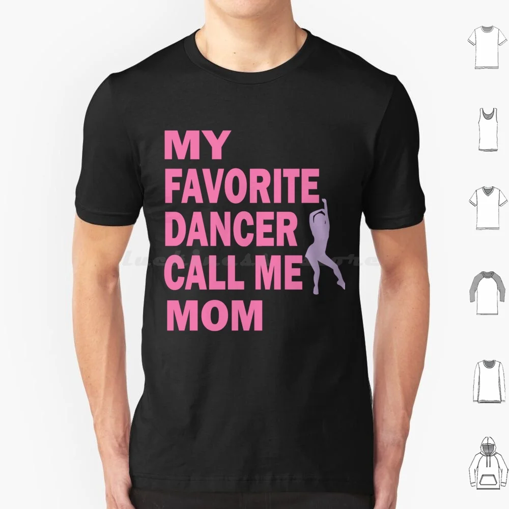 

Футболка «Моя любимая танцовщица зовут меня маму», хлопковая классная футболка 6xl