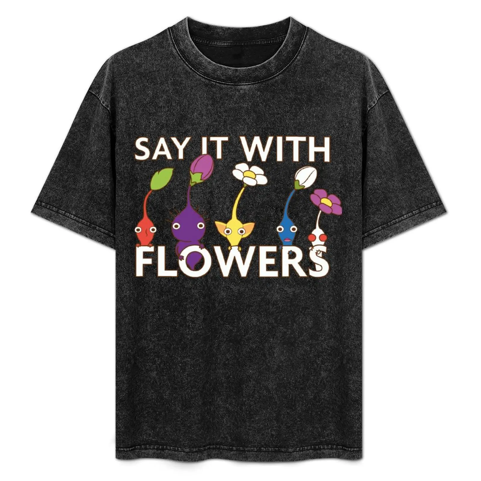 

Say it with flowers T-Shirt anime tshirt shirts graphic tee tees plain t shirts men
