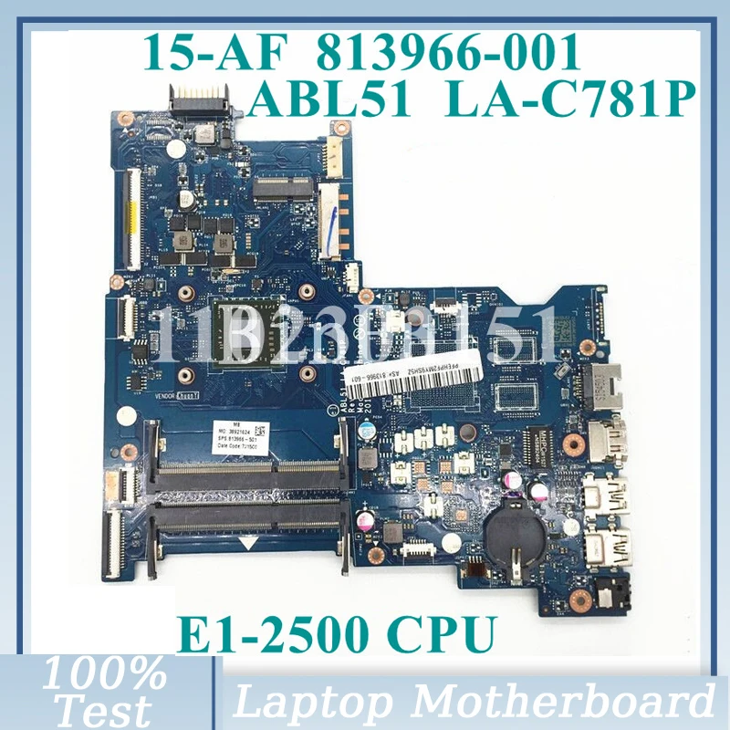 813966-001 813966-501 813966-601 With E1-2500 CPU ABL51 LA-C781P For HP 15-AF Laptop Motherboard 100% Full Tested Working Well