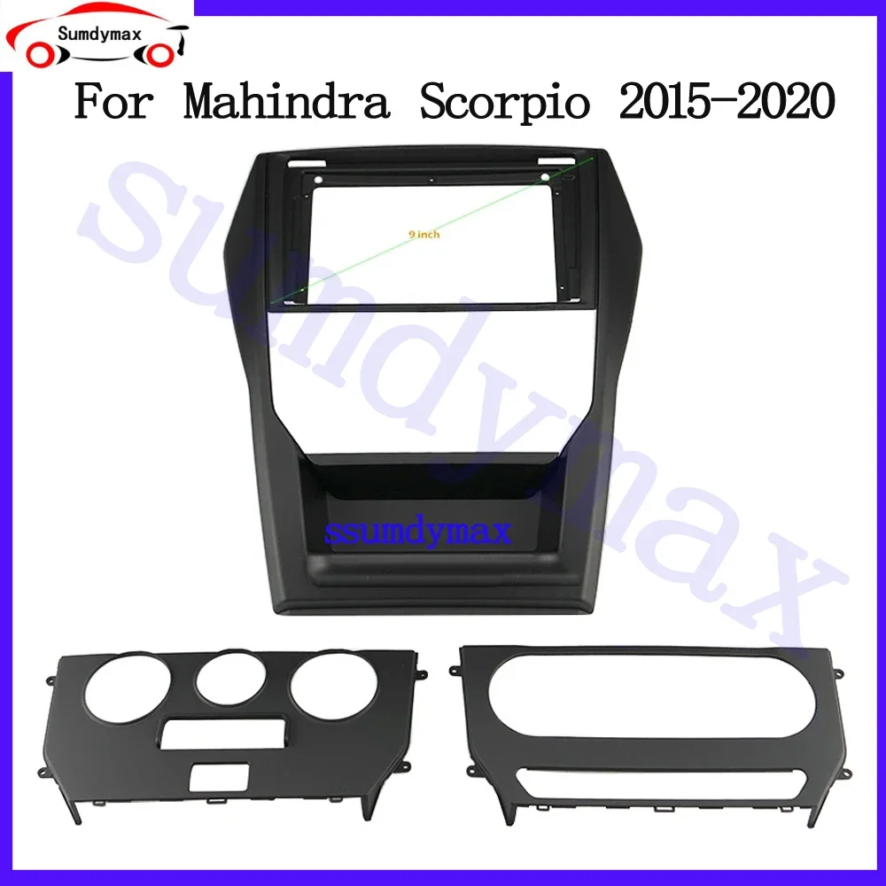 9inch Car Radio Fascia For Mahindra Scorpio 2015-2020 car Video Panel Player Audio Dash 2 Din Frame Dashboard Mount Kit