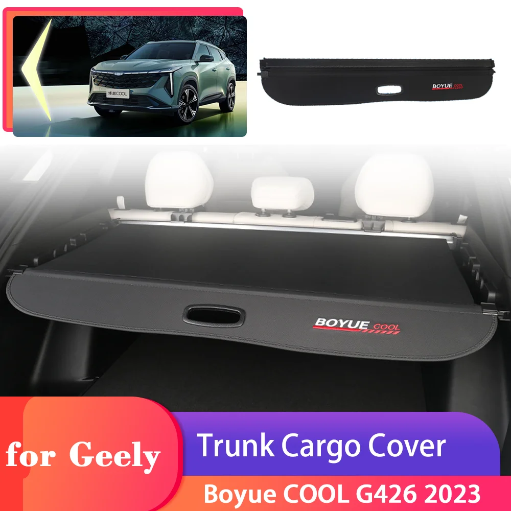 

Car Trunk Cargo Cover for Geely Boyue COOL G426 2023 2024 2025 Luggage Storage Security Shield Curtain Partition Mat Accessories