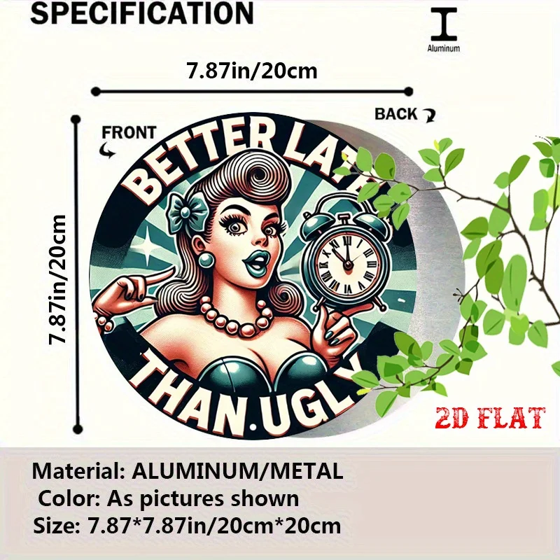 2D Flat 1pc Retro Style Round Aluminum Sign, Better Late Metal Sign, Boho Elegance 7.87X7.87 Round Aluminum Sign