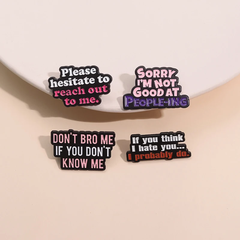 Sorry I'M Not Good At People-Ing Enamel Pins Please Hesitate To Reach Out To Me Brooch Lapel Badge Social Anxiety Jewelry Gift