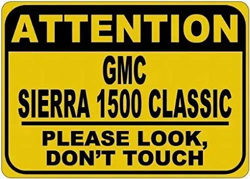 

Funny Pub Home Decor Aluminum Metal Sign 8x12,Sierra 1500 Classic Please Look Don't Touch,Pub Home Vintage Garden Dinning Room S