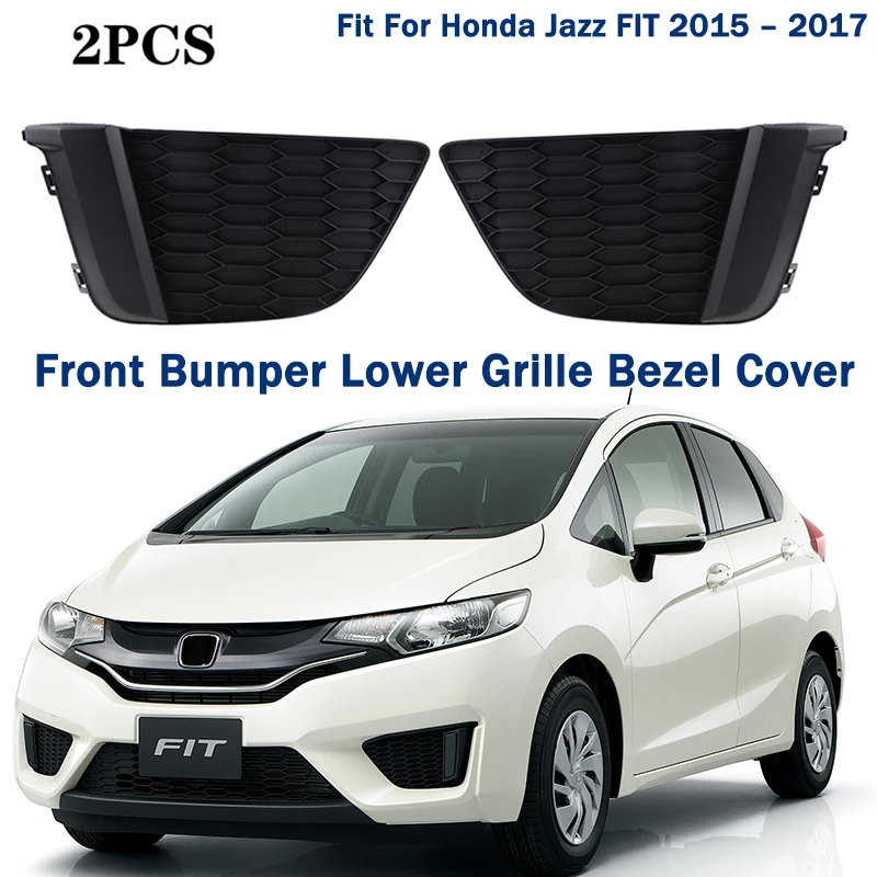 

Fog LIght Frame Front Bumper Lower Grille Bezel Cover Nets Without Lamp Hole Fit For Honda Jazz FIT 2015 – 2017 Car Accessories