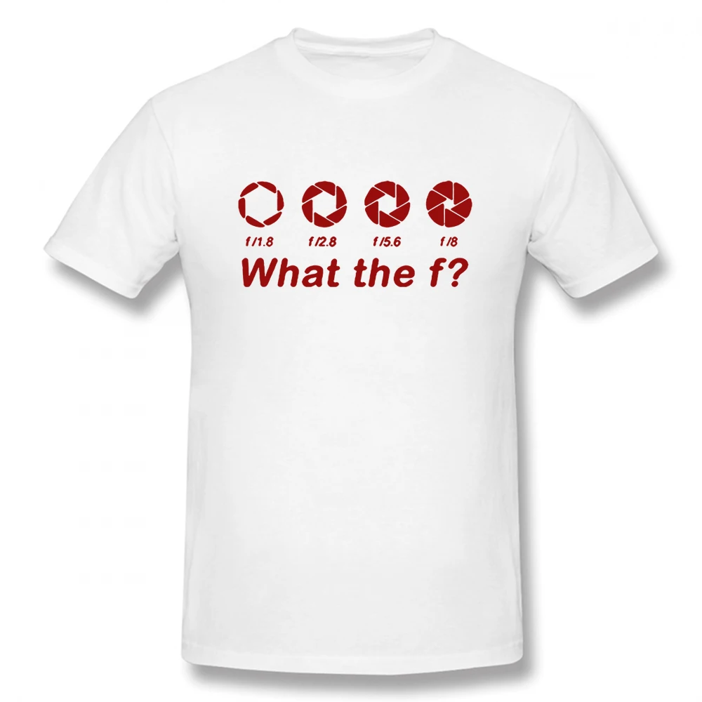 What Part of Don\'t You Understand T Shirt Photography Photographer Gift Graphic T-shirts Camise Aperture F-Stops Camera Tops Tee