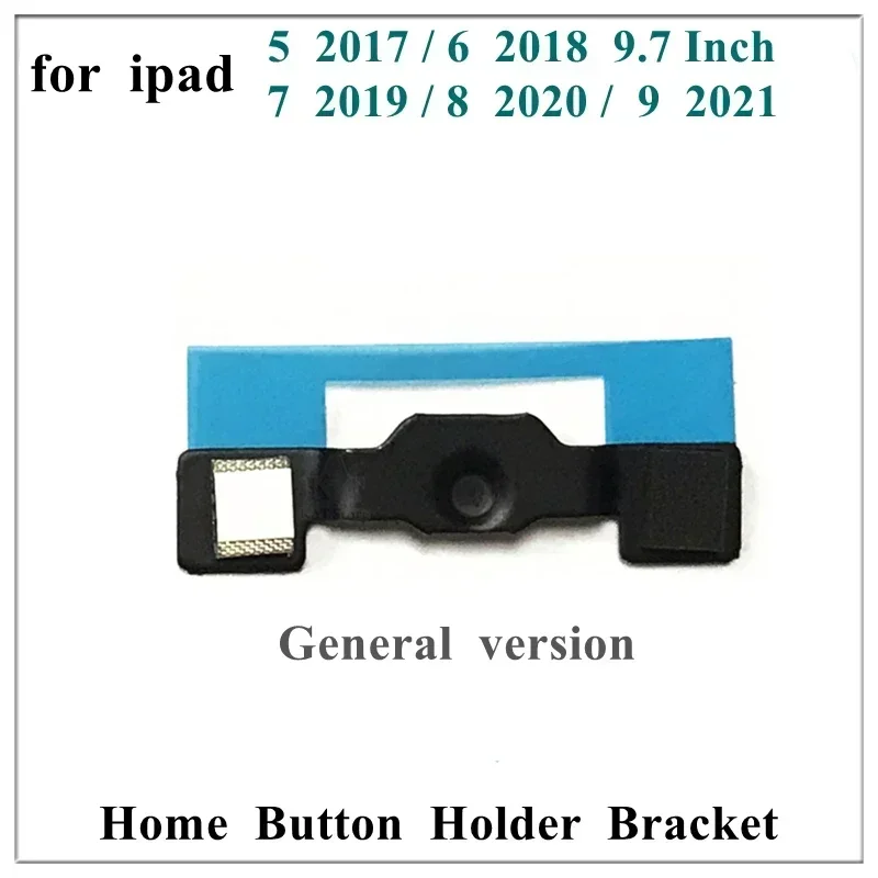 1Pcs for Ipad 5 2017 6 2018 9.7 7 2019 8 2020 9 2021 10.2 Inch Home Button Flex Bracket Holder General Version Replacement Parts