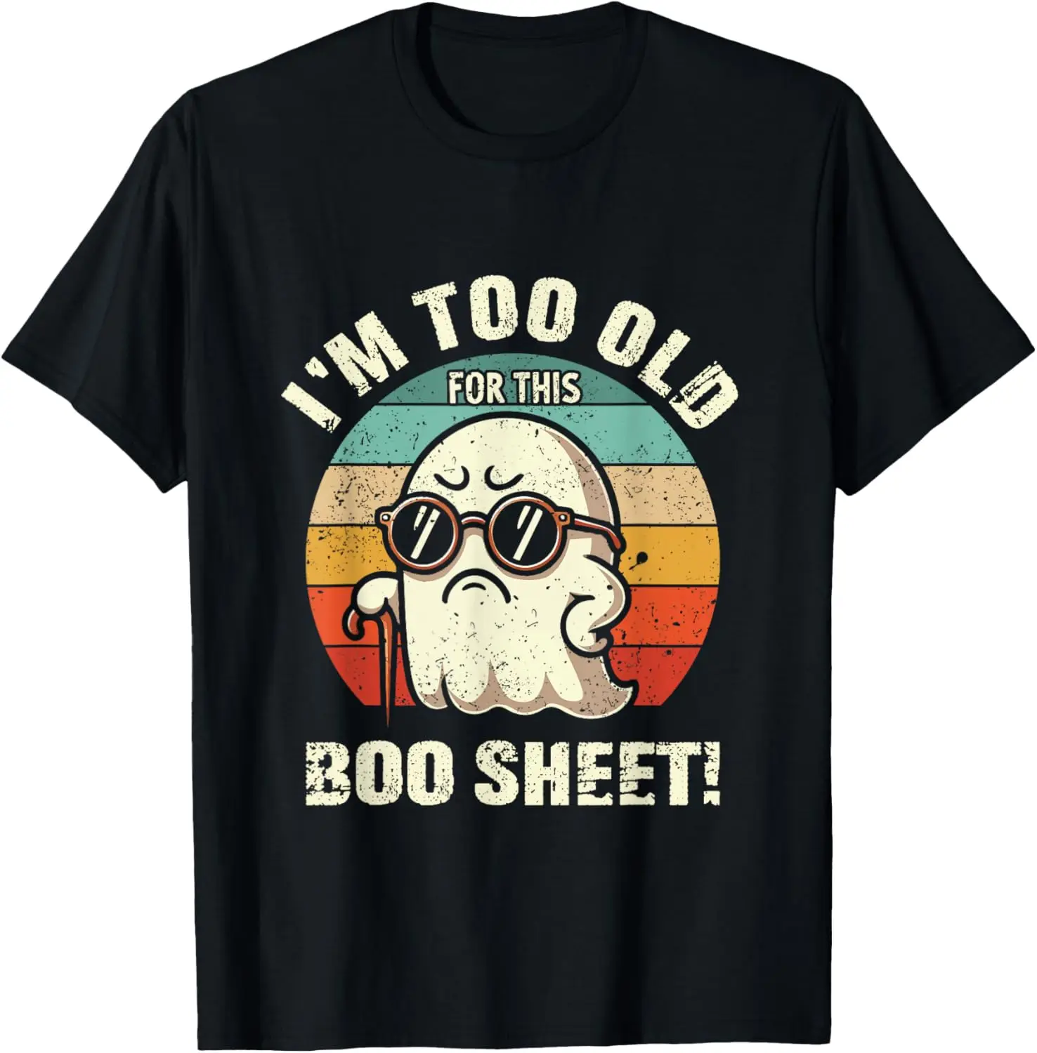 Funny Halloween Lazy Ghost I'm Too Old For This Boo Sheet T-Shirt