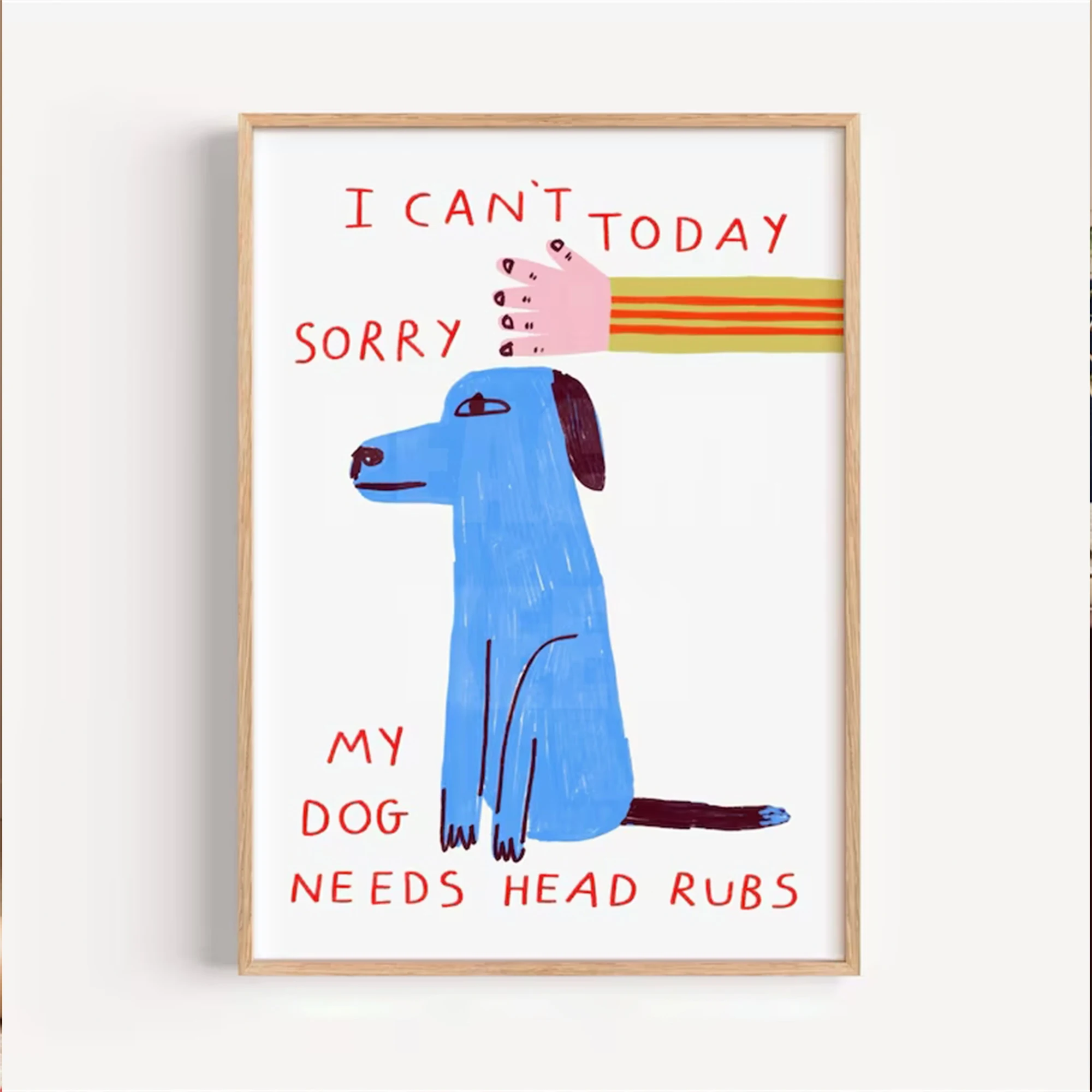 Modern Funny I Can't Today Sorry My Dog Needs Head Rubs Wall Art Print Canvas Painting Poster Picture For Bedroom Home Decor