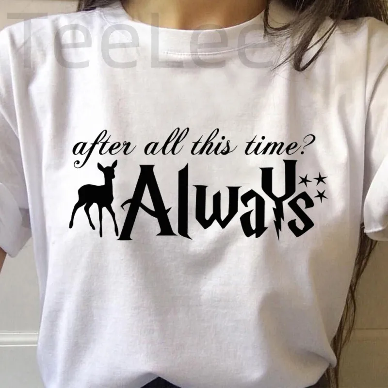 Always T Shirt Women Print After All This Time Deer Graphic Tees Funny Letter Shirt Harajuku Aesthetic Clothes Casual Tops Tee