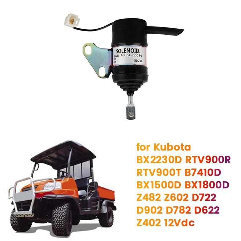 12V Fuel Shutoff Solenoid Valve 052600-4530 16851-60014 For  Kubota RTV900 BX1800D Z482 Z602 D722 D782 052600-4531