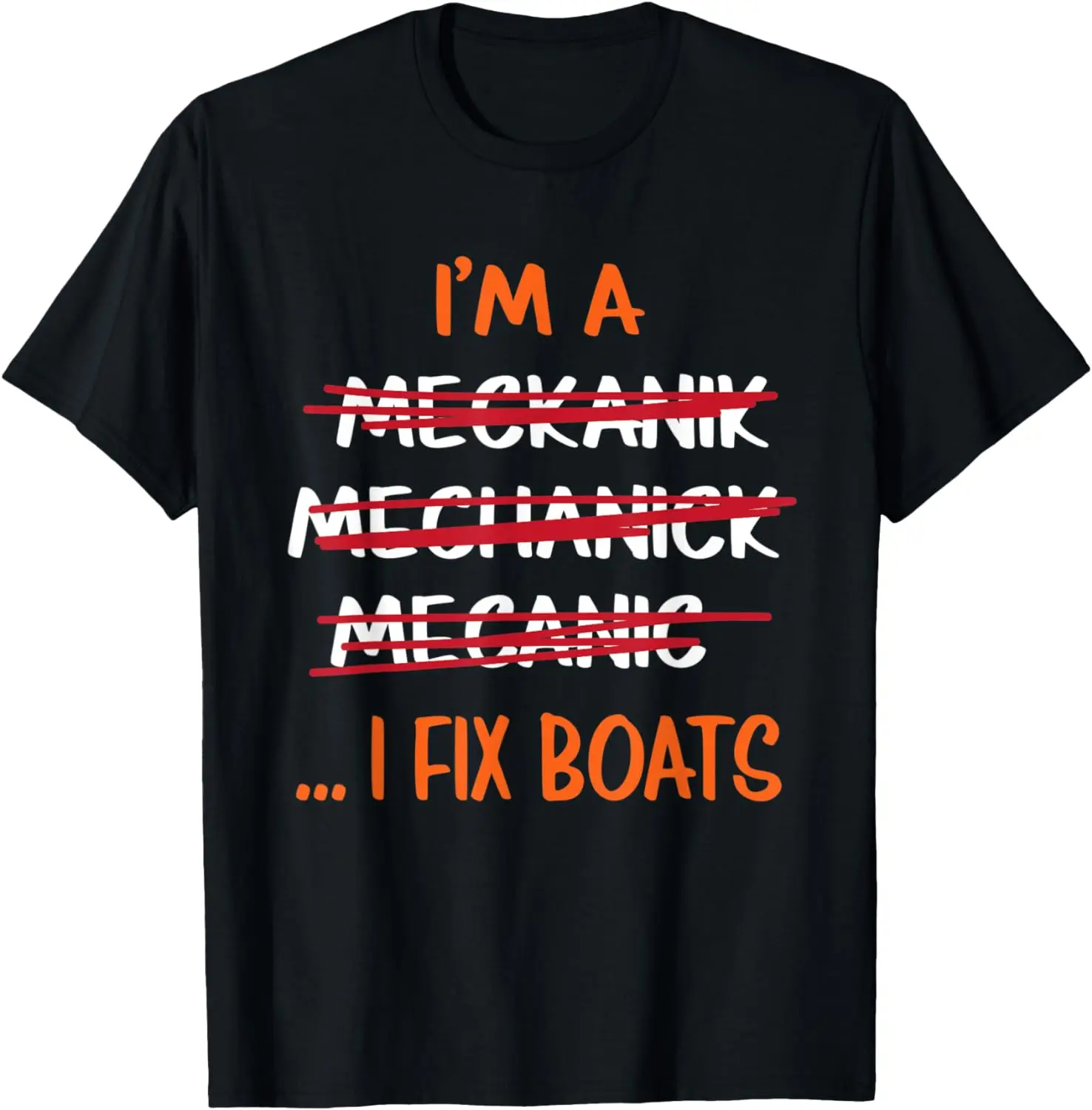 

I Fix Boats Funny Mechanic T-Shirt