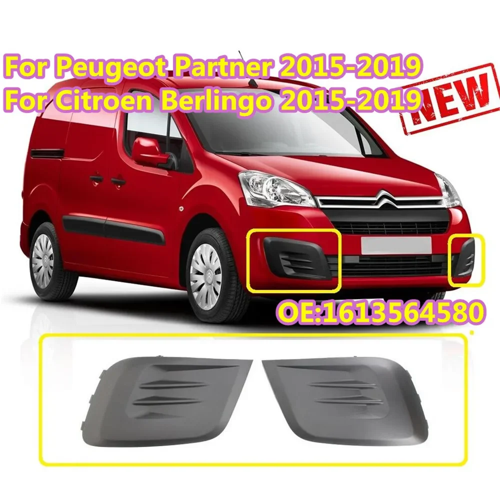For PEUGEOT Partner CITROEN Berlingo 2015-2018 Front Bumper 1613564580 New Pair Fog Headlight Cover Set Grill