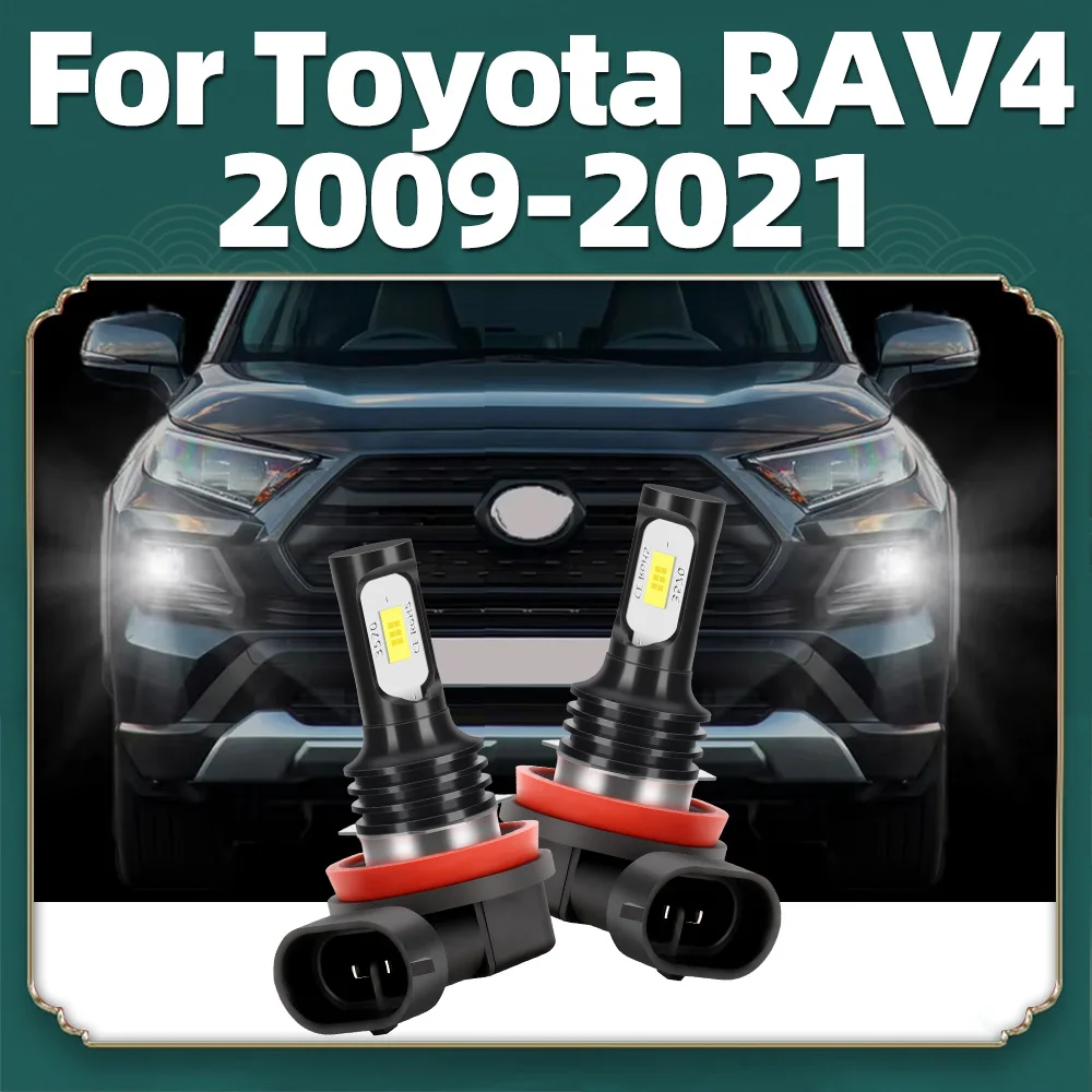 

2 шт. светодиодная лампа 6000K, автомобильные передние противотуманные фары, аксессуары для Toyota RAV4 2009 2010 2011 2012 2013 2014 2015 2016 2017 2018 2019 2021