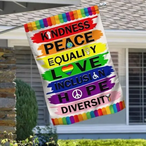 Kindness Peace Equality Love Inclusion Hope Diversity Flag