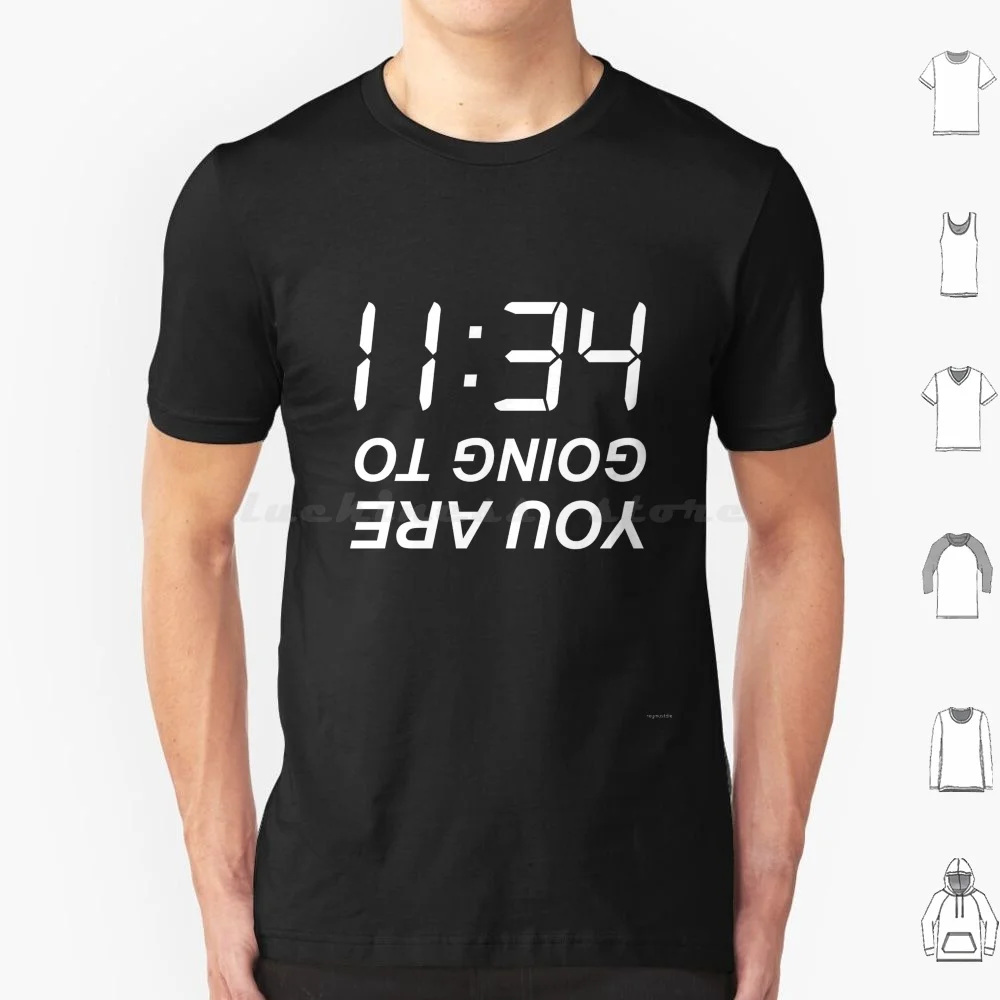 You Are Going To 11 : 34 ( Hell ) T Shirt Big Size 100% Cotton You Are Going To Hell 11 34 Pun Hipster Goth Black Emo Backward