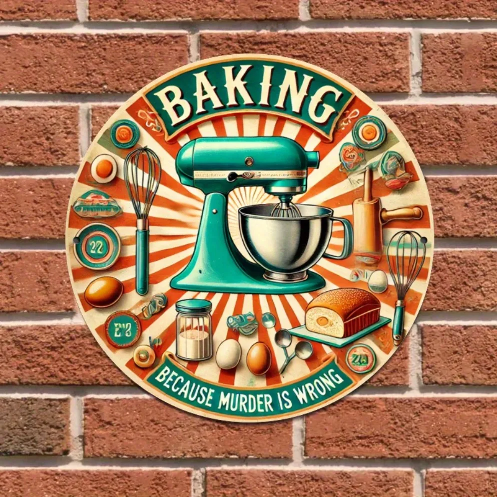 Retro Sunburst Baking Sign, Baking Because Murder Is Wrong, Vintage Stand Mixer Bakery Round Metal Wall Art, Kitchen Decor Gift