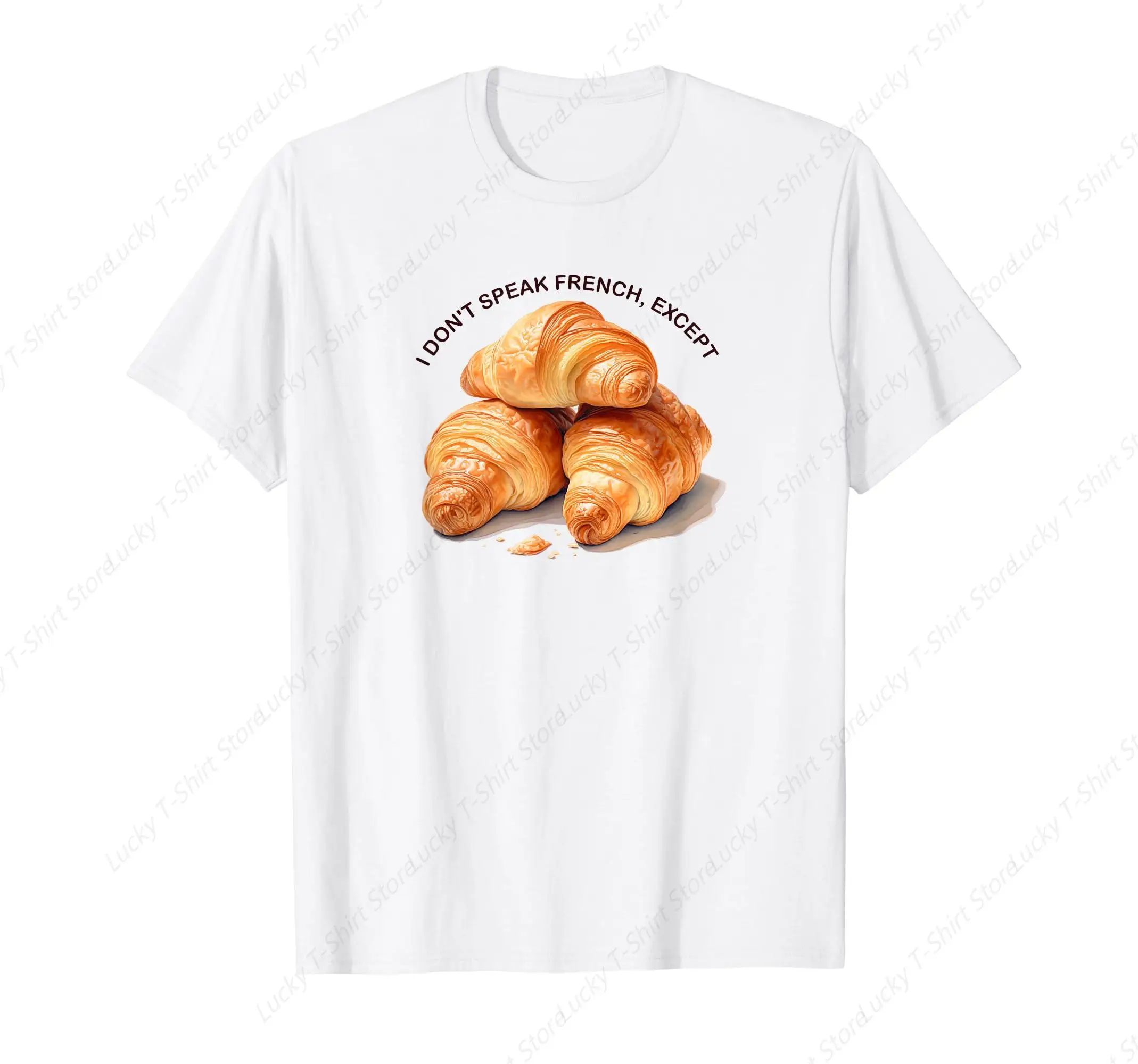 I Don't Speak French Except Croissant, Funny Baker Quote T-Shirt