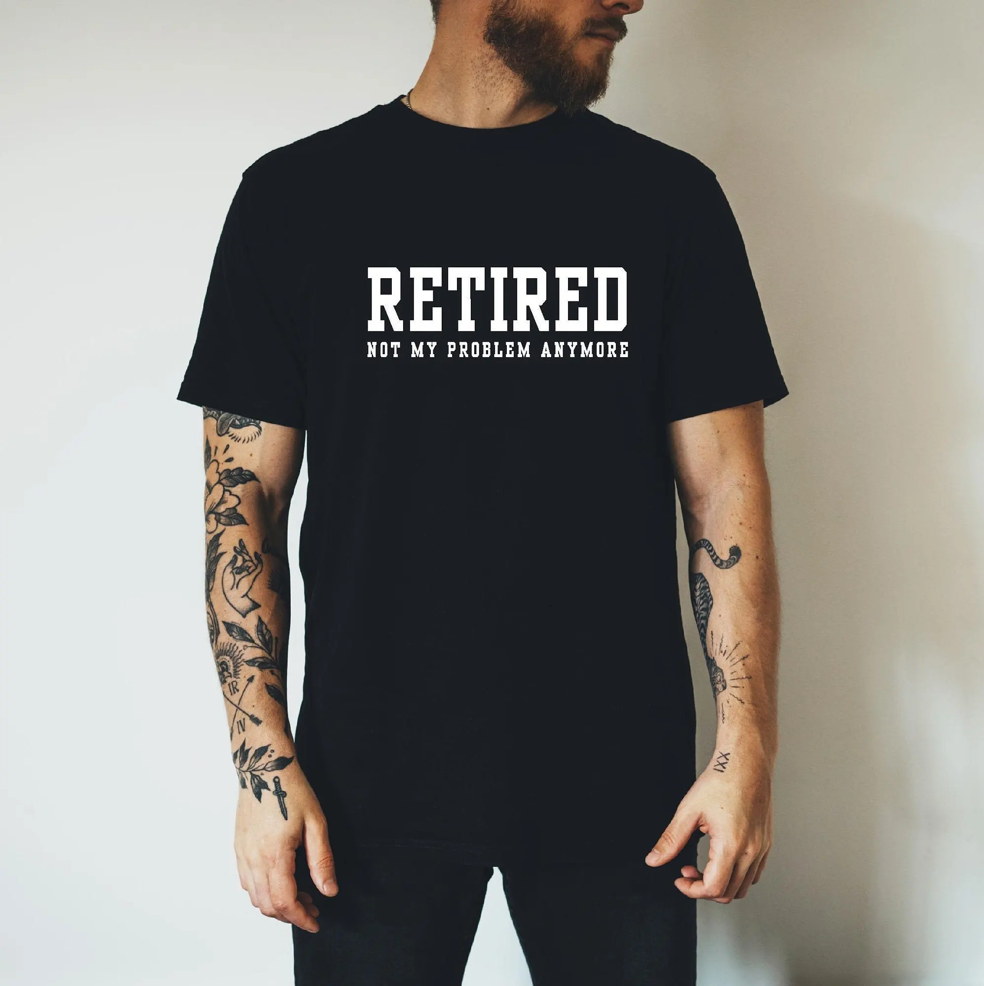 Retired - Men's T Shirt / Retired Not My Problem Funny T Shirt / Retirement Gift Shirt Casual T-shirt, Simple and Comfortable