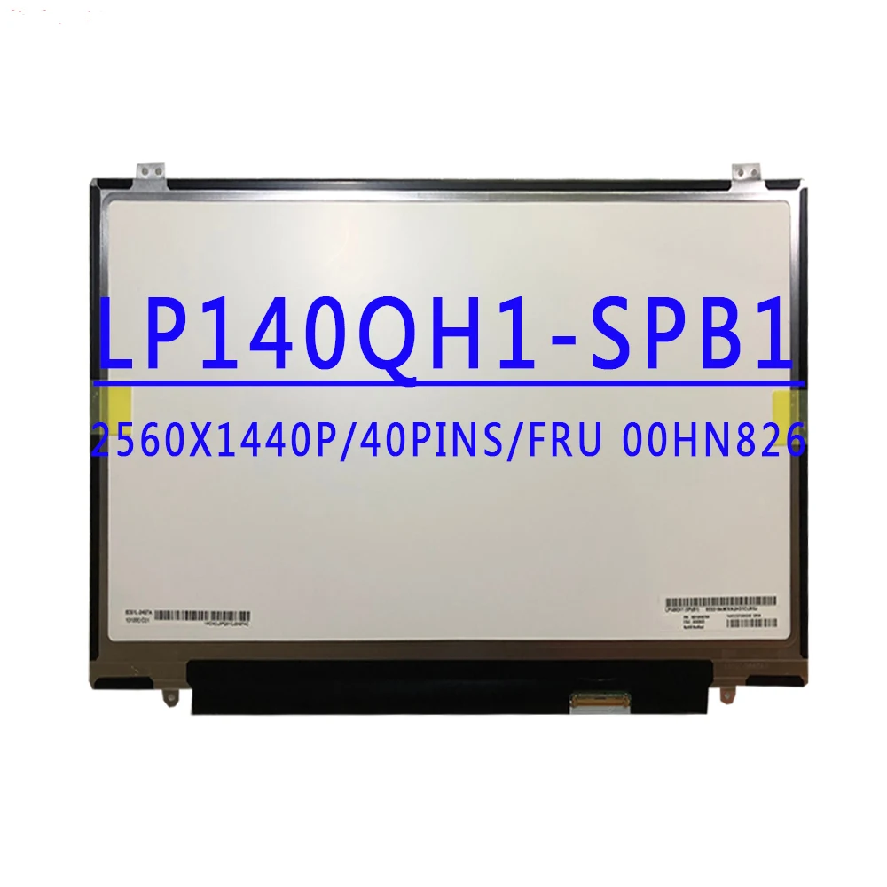 FRU 00HN826 LP140QH1-SPB1 14,0-дюймовый ЖК-экран WQHD 2560X1440 40 контактов EDP для Lenovo ThinkPad X1 Carbon 3-го поколения, ЖК-экран для ноутбука