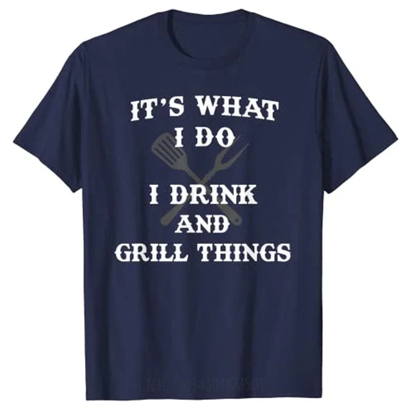 It's What I Do Drink Grill Things Funny BBQ Pitmaster Shirt T-Shirt Customized Products