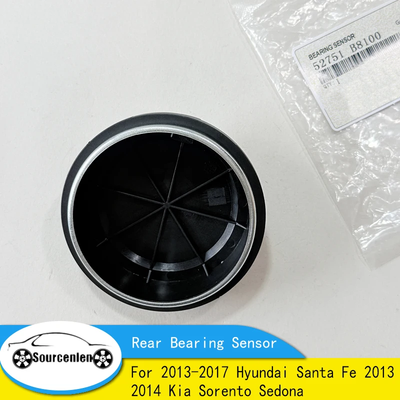 

Brand New Rear Bearing Sensor For 2013-2017 Hyundai Santa Fe 2013 2014 Kia Sorento Sedona 52751B8100 52751B8000