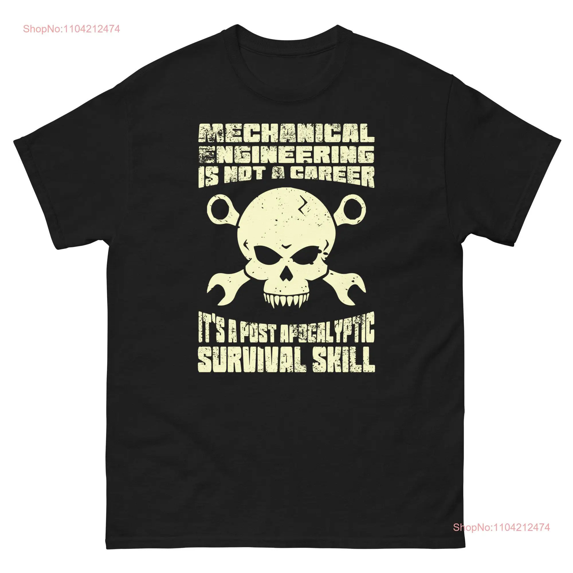 Mechanical Engineering is not a career its post apocalyptic survival skill Funny shirt for engineers computer tee