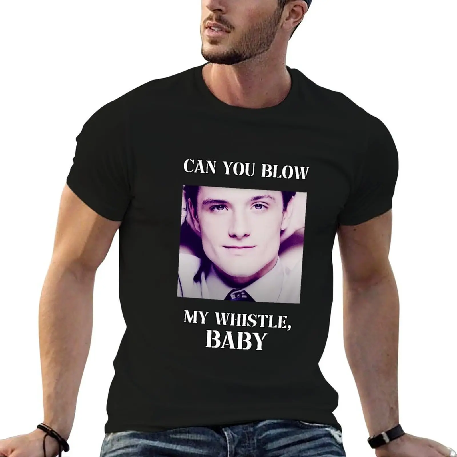 

josh hutcherson can you blow my whistle baby meme T-Shirt anime t shirts oversize funny t shirts cotton T-Shirt