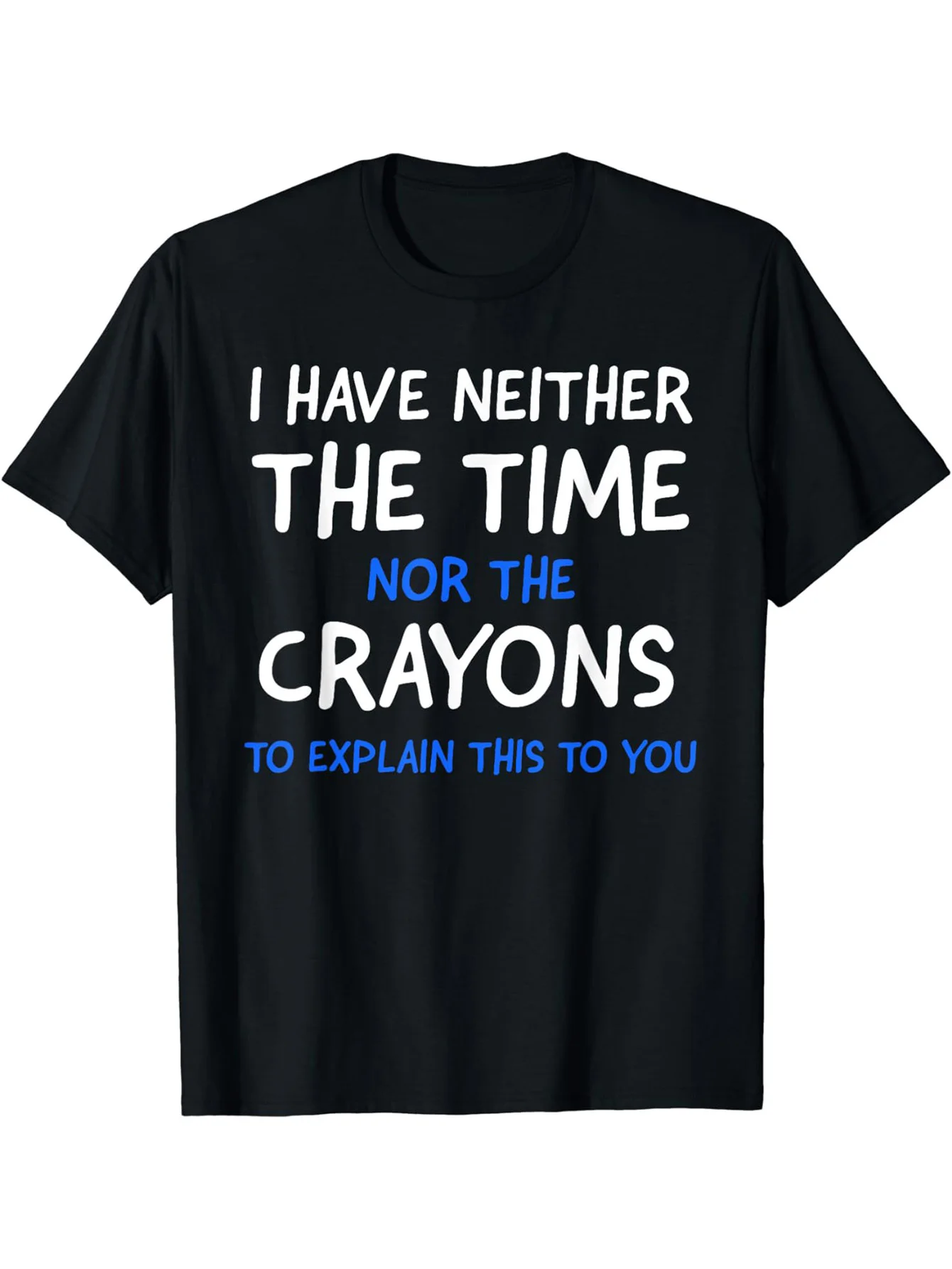 

[Everyday Comfort] Men's Casual Black Cotton T-Shirt - "I Don't Have The Time Or The Crayons" - Short Sleeve