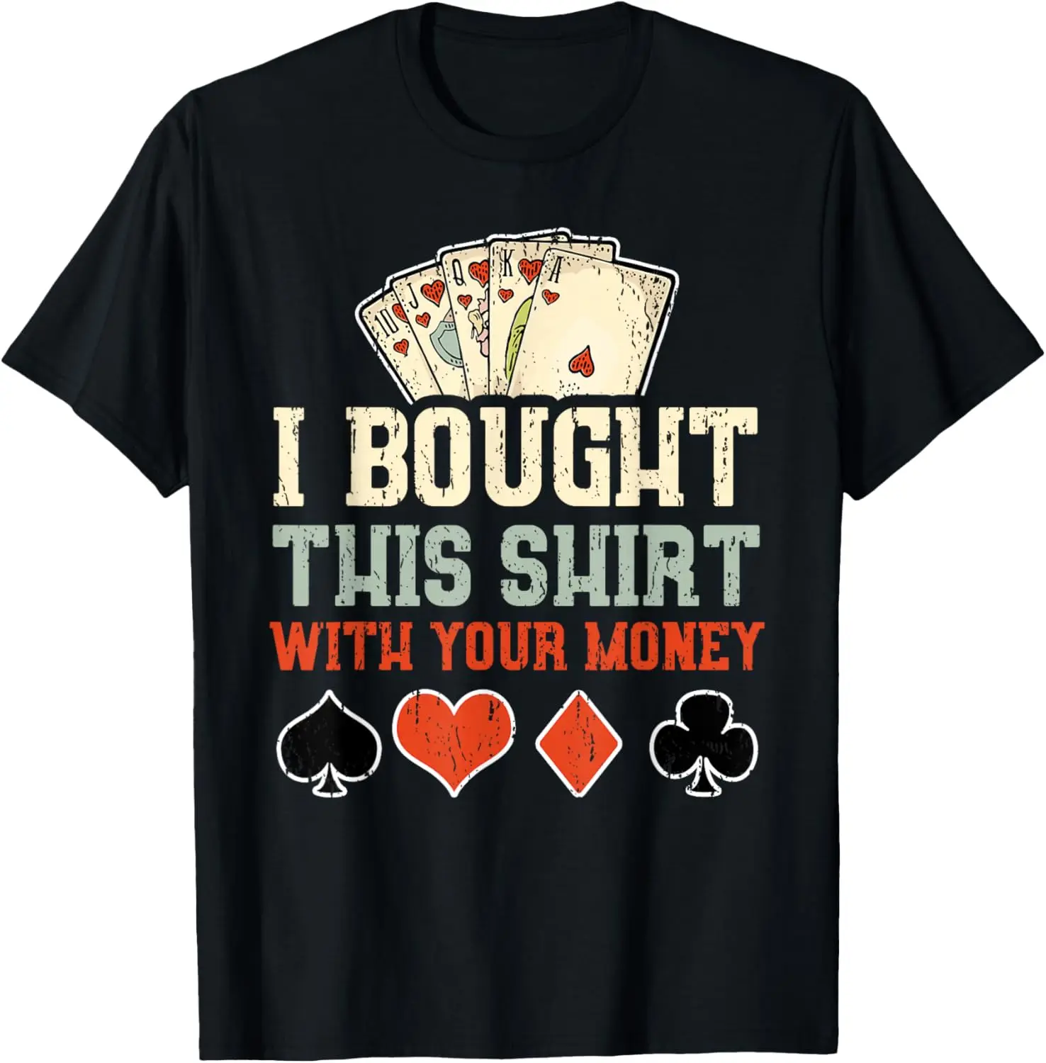 I Bought This With Your Money - Funny Poker T-Shirt 100% Cotton Trendy Y2K Short-Sleeve Tee – Soft, Quick-Drying, &