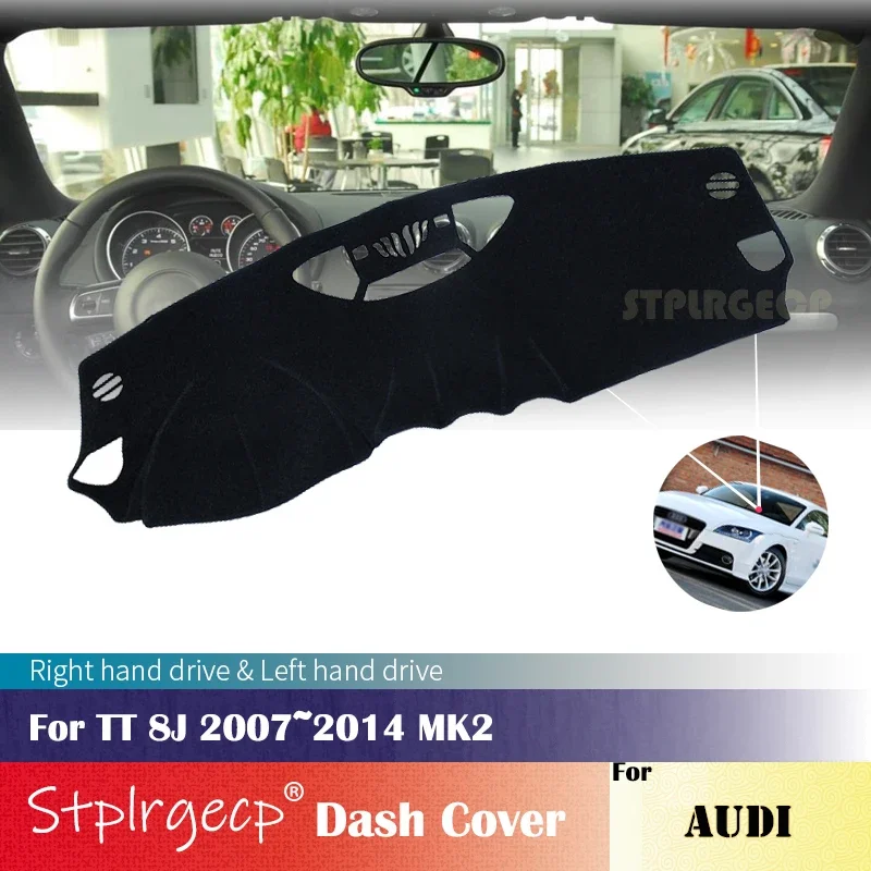 

Для Audi TT 8J 2007 ~ 2014 MK2 противоскользящий чехол для приборной панели, защитная накладка, автомобильные аксессуары, солнцезащитный ковер, 2013 2012 2011 2010 2009