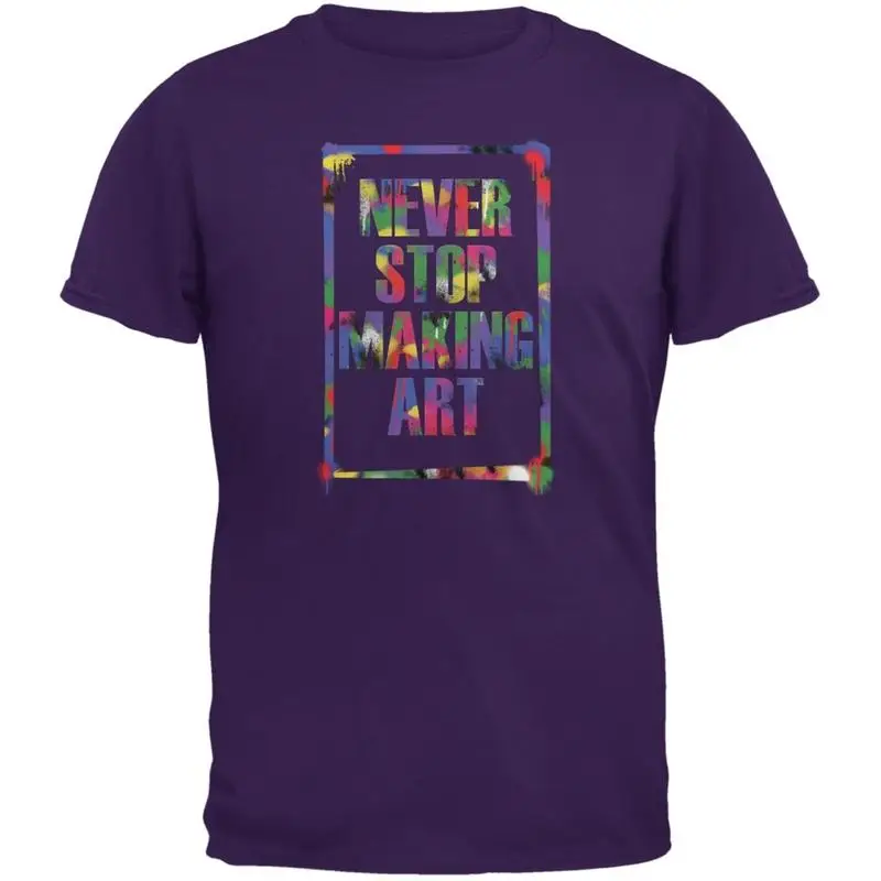 

Never Stop Making Art Purple Adult T Shirt