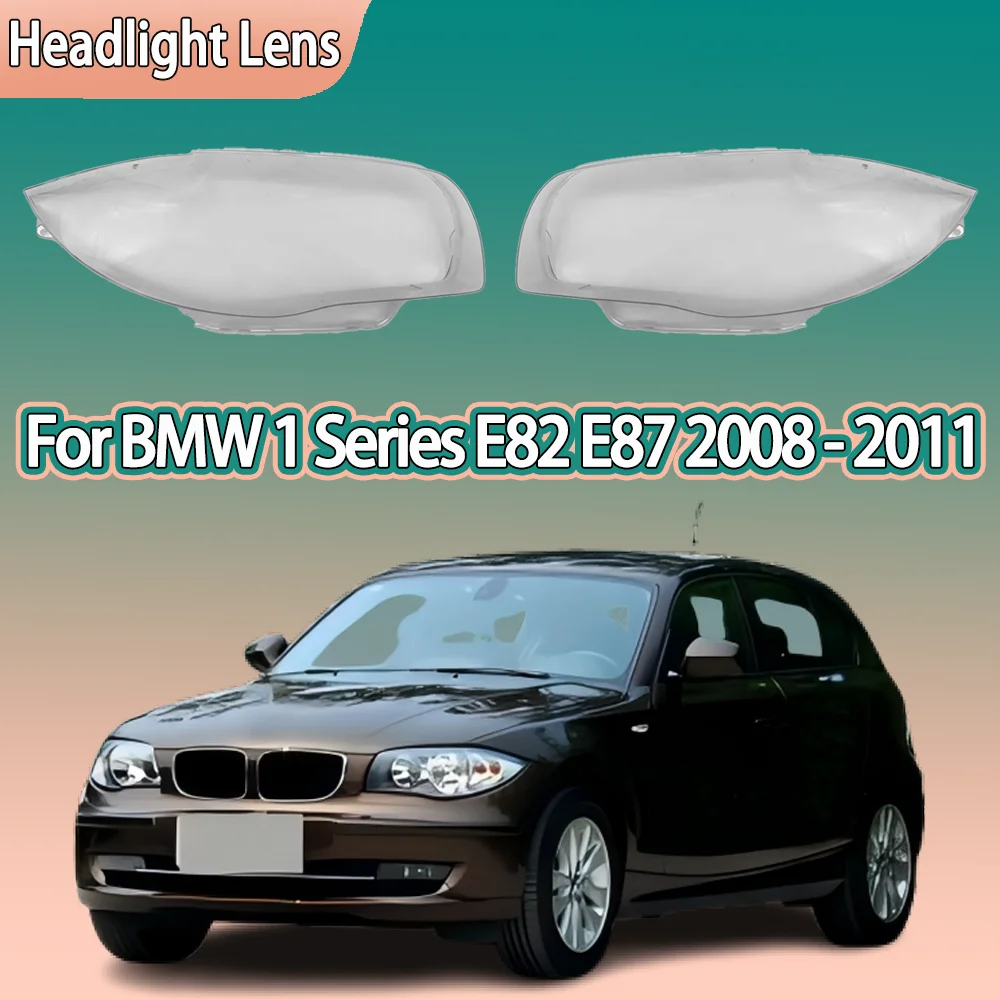 

For BMW 1 Series E82 E87 2008 2009 2010 2011 Car Front Headlight Lampshade Transparent Lampshell Lens Cover Plexiglass