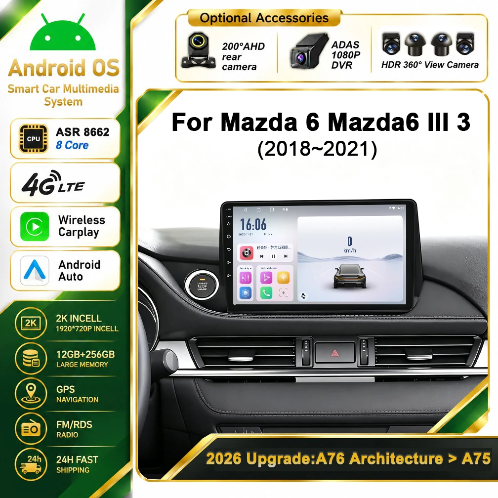 Cortex-A76 Octa-Core Android 16 For Mazda 6 Mazda6 III 3 GJ GL ATENZA 2018 - 2021 Stereo Head Unit Multimedia Player Dash Cam BT