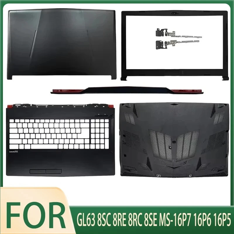 

New Laptop Cover for GL63 8SC 8RE 8RC 8SE MS-16P7 16P6 16P5 LCD Back Cover Front Bezel Palmerst Bottom Case Hinegs Cover