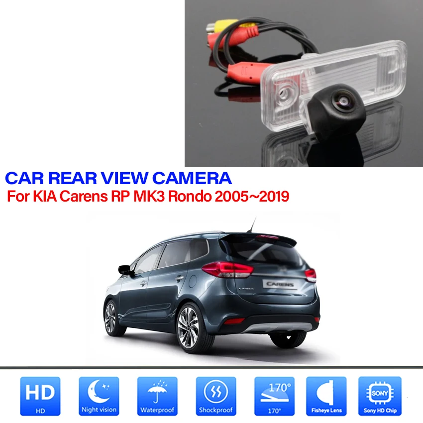 

Car Rear View Park Camera HD Night Vision For KIA Carens RP MK3 Rondo 2005~2010 2011 2012 2013 2014 2015 2016 2017 2018 2019