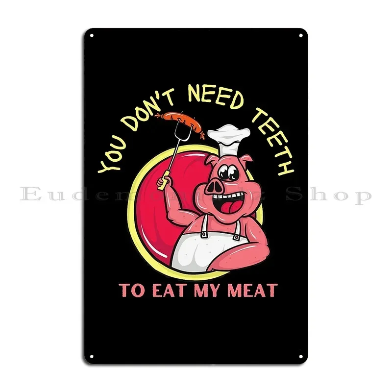 Bbq Daddy You Dont Need Teeth To Eat My Meat Metal Signs Wall Decor Wall Decor Living Room Design Garage Tin Sign Poster